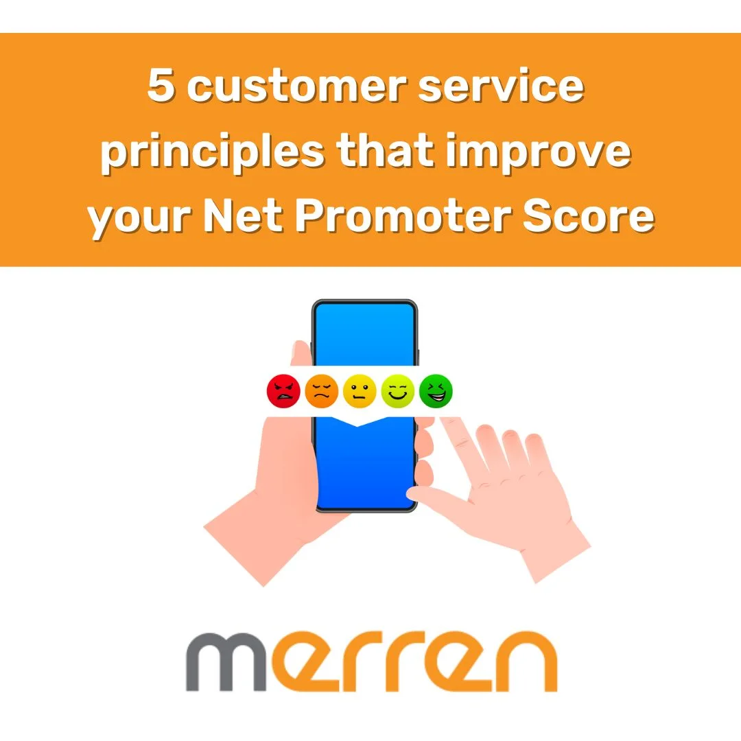 You are currently viewing 5 Evergreen Customer Service Principles to Improve Your Net Promoter Score