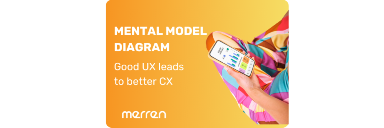 The Use Of Mental Model Diagram For User Experience