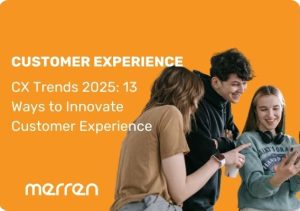 Customer experience trends 2025